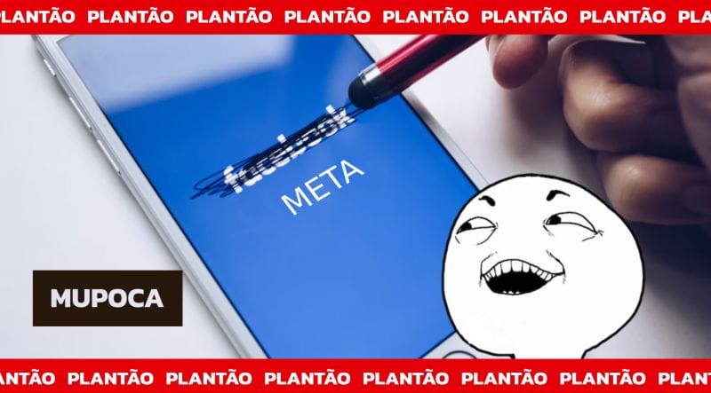 Plantão Mupoca #4 – Facebook agora é Meta